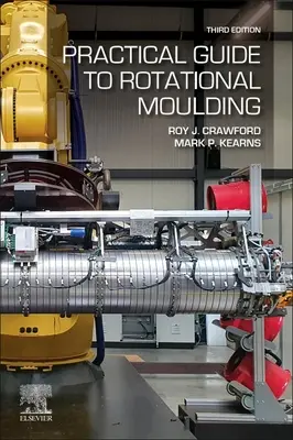 Praktischer Leitfaden für das Rotationsgussverfahren - Practical Guide to Rotational Moulding