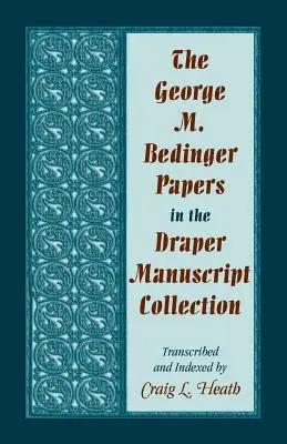 Die George M. Bedinger Papiere in der Draper Manuscript Collection - The George M. Bedinger Papers in the Draper Manuscript Collection
