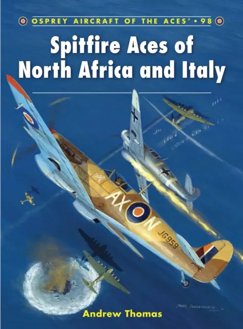 Die Spitfire-Asse von Nordafrika und Italien (Thomas Andrew (Autor)) - Spitfire Aces of North Africa and Italy (Thomas Andrew (Author))