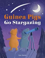 Meerschweinchen gehen in die Sterne gucken - Guinea Pigs Go Stargazing