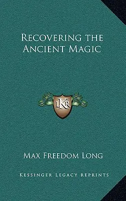 Die Wiederentdeckung der alten Magie - Recovering the Ancient Magic