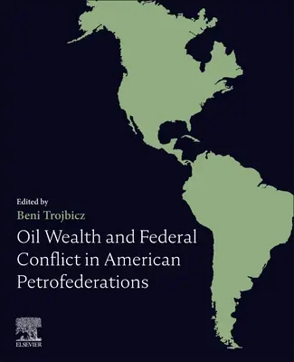 Ölreichtum und föderale Konflikte in amerikanischen Petroföderationen - Oil Wealth and Federal Conflict in American Petrofederations