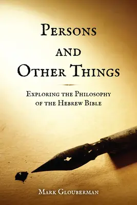 Personen und andere Dinge: Erforschung der Philosophie der hebräischen Bibel - Persons and Other Things: Exploring the Philosophy of the Hebrew Bible