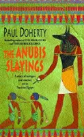 Anubis Slayings (Amerotke Mysteries, Buch 3) - Mord, Geheimnisse und Intrigen im alten Ägypten - Anubis Slayings (Amerotke Mysteries, Book 3) - Murder, mystery and intrigue in Ancient Egypt