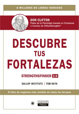 Descubre Tus Fortalezas 2.0 (Strengthsfinder 2.0 Spanische Ausgabe): Strengthsfinder 2.0 (Spanische Ausgabe) - Descubre Tus Fortalezas 2.0 (Strengthsfinder 2.0 Spanish Edition): Strengthsfinder 2.0 (Spanish Edition)