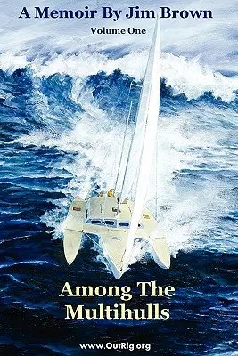 Unter den Mehrrumpfbooten: Band Eins - Among The Multihulls: Volume One