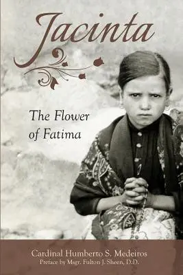 Jacinta: Die Blume von Fatima - Jacinta: The Flower of Fatima