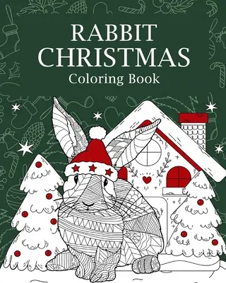 Kaninchen Weihnachten Malbuch - Rabbit Christmas Coloring Book
