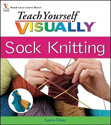 Teach Yourself VISUALLY Sockenstricken - Teach Yourself VISUALLY Sock Knitting