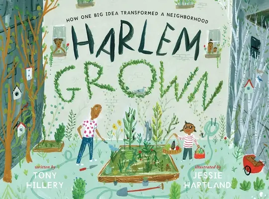 Harlem Grown: Wie eine große Idee ein Stadtviertel veränderte - Harlem Grown: How One Big Idea Transformed a Neighborhood