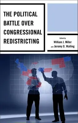 Der politische Kampf um die Neueinteilung der Kongressbezirke - The Political Battle Over Congressional Redistricting