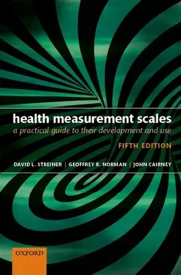 Skalen zur Gesundheitsmessung: Ein praktischer Leitfaden für ihre Entwicklung und Anwendung - Health Measurement Scales: A Practical Guide to Their Development and Use