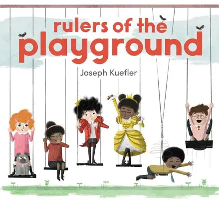Die Herrscher des Spielplatzes - Rulers of the Playground