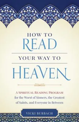 Wie Sie sich in den Himmel lesen können - How to Read Your Way to Heaven