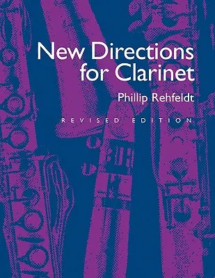 Neue Wege für Klarinette, überarbeitete Ausgabe - New Directions for Clarinet, Revised Edition
