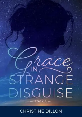 Gnade in seltsamer Verkleidung - Grace in Strange Disguise