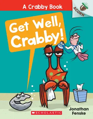 Gute Besserung, Crabby! Ein Eichelbuch (ein Krabbenbuch #4) - Get Well, Crabby!: An Acorn Book (a Crabby Book #4)