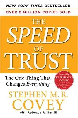 Die Geschwindigkeit des Vertrauens: Die eine Sache, die alles verändert - The Speed of Trust: The One Thing That Changes Everything