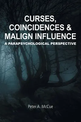 Flüche, Zufälle und böswillige Beeinflussung: Eine parapsychologische Sichtweise - Curses, Coincidences & Malign Influence: A Parapsychological Perspective