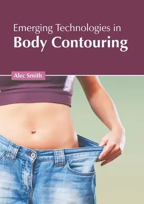 Neue Technologien für die Körperkonturierung - Emerging Technologies in Body Contouring