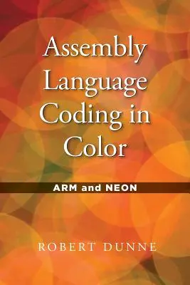 Assembler-Codierung in Farbe: Arm und Neon - Assembly Language Coding in Color: Arm and Neon