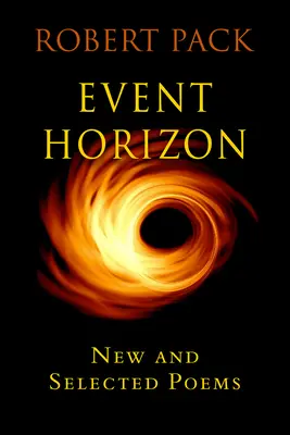 Ereignishorizont: Neue und ausgewählte spätere Gedichte - Event Horizon: New and Selected Later Poems