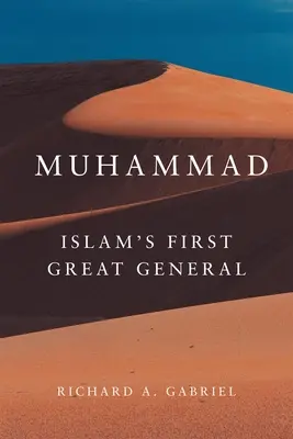 Muhammad: Der erste große General des Islam - Muhammad: Islam's First Great General