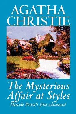 Die geheimnisvolle Affäre von Styles von Agatha Christie, Belletristik, Mystery & Detective - The Mysterious Affair at Styles by Agatha Christie, Fiction, Mystery & Detective