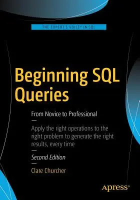 SQL-Abfragen für Einsteiger: Vom Einsteiger zum Profi - Beginning SQL Queries: From Novice to Professional
