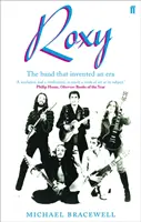 Re-make/Re-model - Kunst, Pop, Mode und die Entstehung von Roxy Music, 1953-1972 - Re-make/Re-model - Art, Pop, Fashion and the making of Roxy Music, 1953-1972