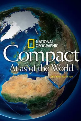 National Geographic Compact Atlas of the World, Zweite Ausgabe - National Geographic Compact Atlas of the World, Second Edition