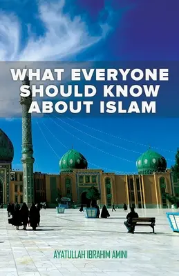 Was jeder über den Islam wissen sollte - What Everyone Should Know About Islam