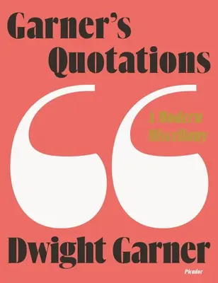 Garner's Zitate: Ein modernes Sammelsurium - Garner's Quotations: A Modern Miscellany