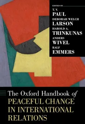 Das Oxford-Handbuch des friedlichen Wandels in den internationalen Beziehungen - The Oxford Handbook of Peaceful Change in International Relations