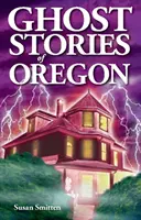 Geistergeschichten aus Oregon - Ghost Stories of Oregon