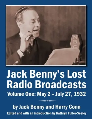 Jack Bennys verlorene Radiosendungen Band Eins: 2. Mai - 27. Juli 1932 - Jack Benny's Lost Radio Broadcasts Volume One: May 2 - July 27, 1932