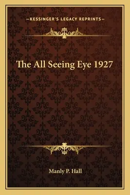 Das allsehende Auge 1927 - The All Seeing Eye 1927