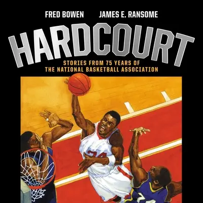 Hardcourt: Geschichten aus 75 Jahren der National Basketball Association - Hardcourt: Stories from 75 Years of the National Basketball Association