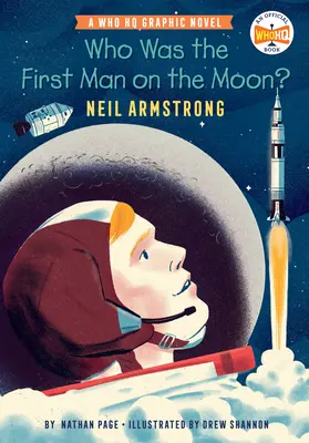 Wer war der erste Mensch auf dem Mond? Neil Armstrong: Ein Who HQ Graphic Novel - Who Was the First Man on the Moon?: Neil Armstrong: A Who HQ Graphic Novel