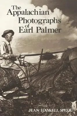Die Appalachen-Fotografien von Earl Palmer - The Appalachian Photographs of Earl Palmer