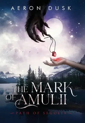 Das Zeichen der Amulii: Der Weg der Segolia - The Mark of Amulii: Path of Segolia