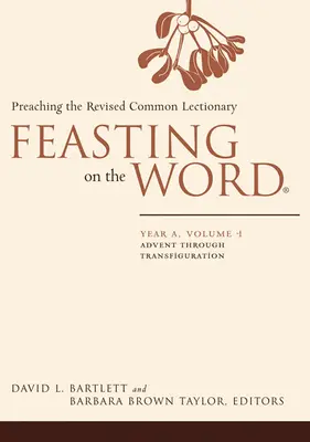 Das Fest des Wortes: Jahr A, Band 1: Predigt zum Revised Common Lectionary - Feasting on the Word: Year A, Volume 1: Preaching the Revised Common Lectionary