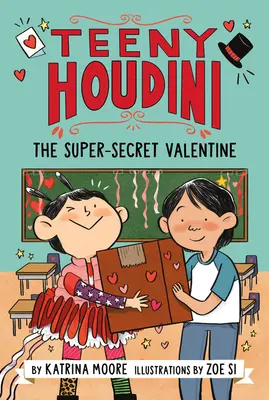 Teeny Houdini #2: Der supergeheime Valentin - Teeny Houdini #2: The Super-Secret Valentine