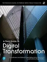 Ein Leitfaden für die digitale Transformation - A Field Guide to Digital Transformation