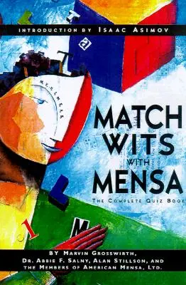 Spielt den Verstand mit Mensa: Das komplette Quizbuch - Match Wits with Mensa: The Complete Quiz Book