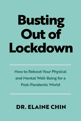 Willkommen zurück: Wie Sie Ihr körperliches und geistiges Wohlbefinden in einer Welt nach der Pandemie wiederherstellen können - Welcome Back!: How to Reboot Your Physical and Mental Well-Being for a Post-Pandemic World