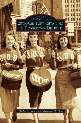 Einzelhandel des 20. Jahrhunderts in der Innenstadt von Detroit - 20th-Century Retailing in Downtown Detroit