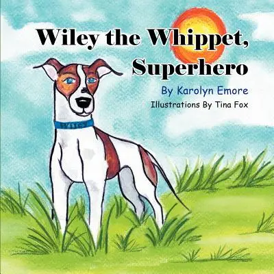 Wiley der Whippet, Superheld - Wiley the Whippet, Superhero