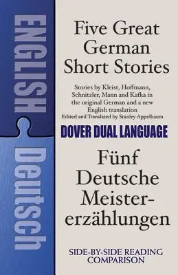 Fünf große deutsche Kurzgeschichten: Ein zweisprachiges Buch - Five Great German Short Stories: A Dual-Language Book