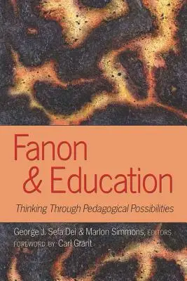 Fanon und die Erziehung; Pädagogische Möglichkeiten durchdenken - Fanon and Education; Thinking Through Pedagogical Possibilities